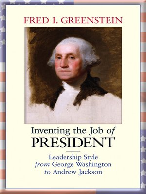 cover image of Inventing the Job of President